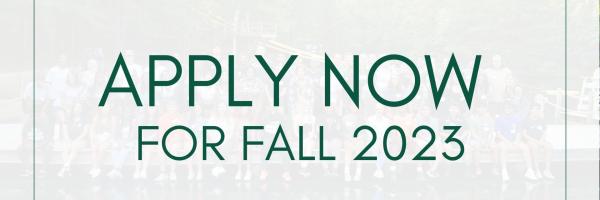 Apply Now for Fall 2023
